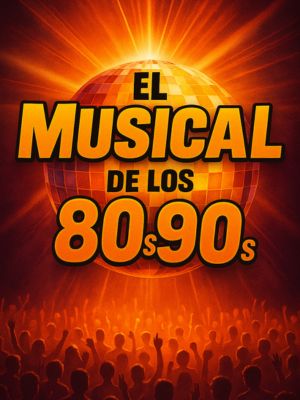 Contratar el musical de los 80s 90s